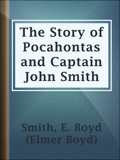 Upplýsingar um The Story of Pocahontas and Captain John Smith eftir E. Boyd (Elmer Boyd) Smith - Til útláns